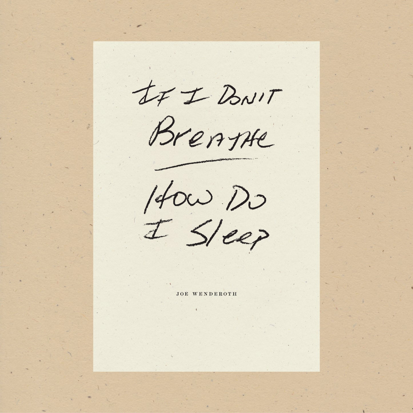 If I Don't Breathe How Do I Sleep