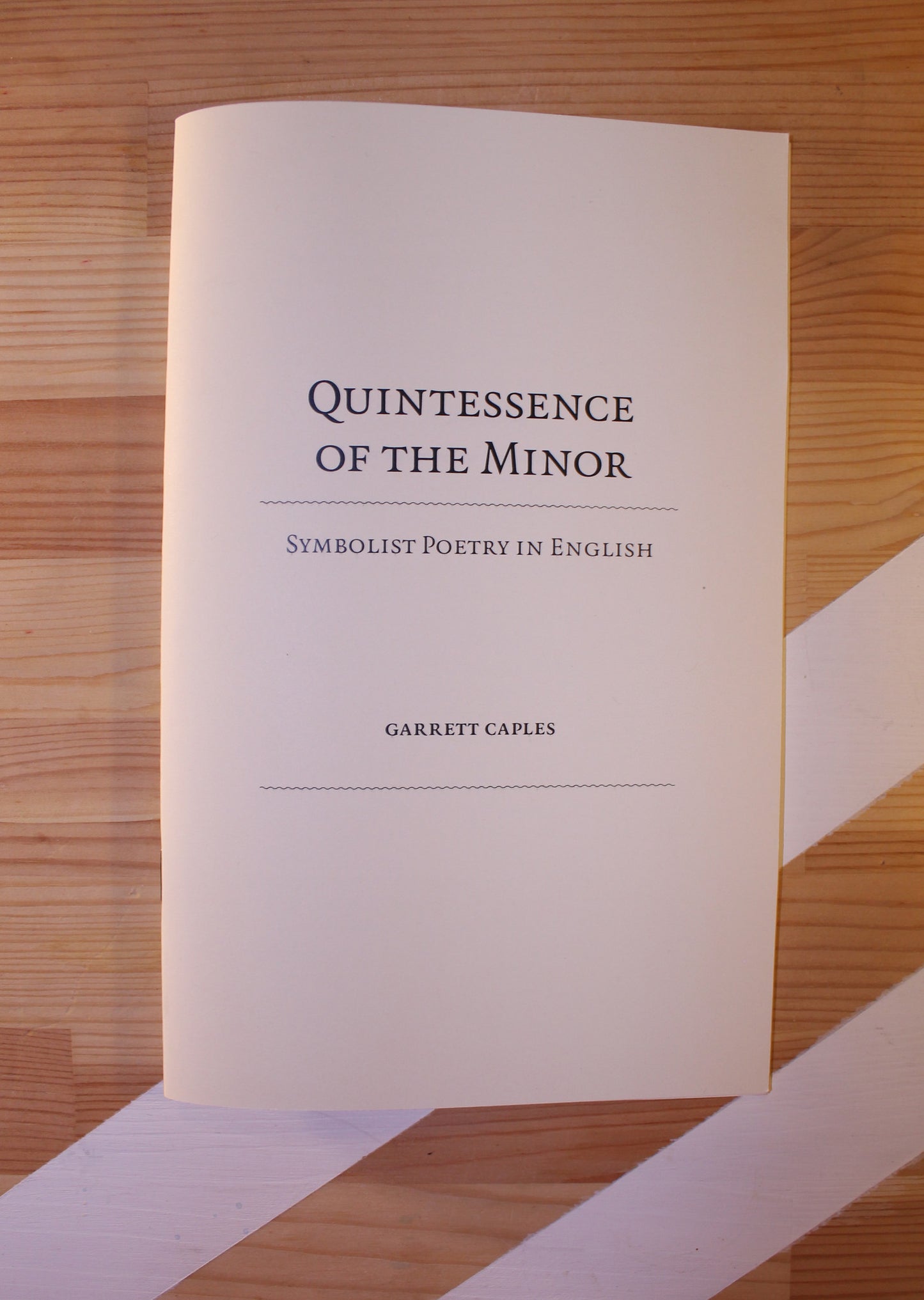 Quintessence of the Minor: Symbolist Poetry in English
