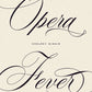 Opera Fever