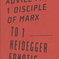 Advice from 1 Disciple of Marx to 1 Heidegger Fanatic - Mario Santiago Papasquiaro - Cole Heinowitz - Limited Edition Hard Cover